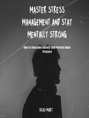 cover image of Master Stress Management and Stay Mentally Strong